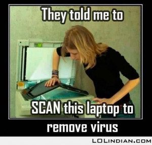 dumb girl: scanning a laptop for virus
