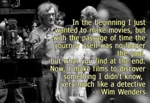 Film Director Quotes - Wim Wenders - Movie Director Quotes #wimwenders ...