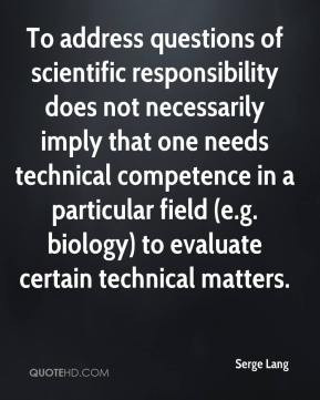 Serge Lang - To address questions of scientific responsibility does ...