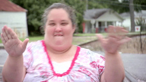 Honey Boo Boo Mama ! I’ve never seen an episode of this show, thus I ...