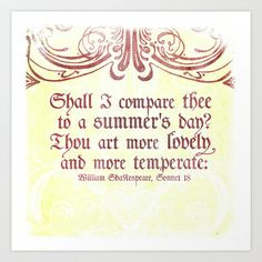 Shall I comare thee to a summer's day? --Sonnet 18 Shakespeare Quote ...