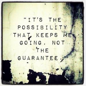 possibility #keep #going #guarantee #perseverance #hope #positive # ...