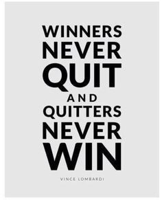 ... and quitters never win, #motivational quotes #Inspirational quotes