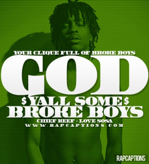 ... dope boys, we got lots of dough boy - Chief Keef | Love Sosa Lyrics