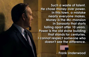Quotes From Frank Underwood That Prove Success Takes No Prisoners