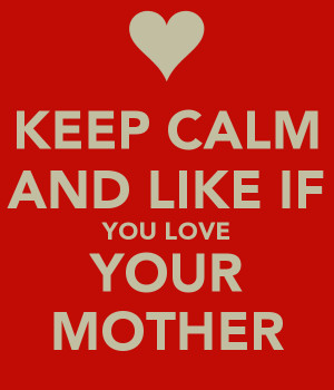 Keep Calm And Like You Love...