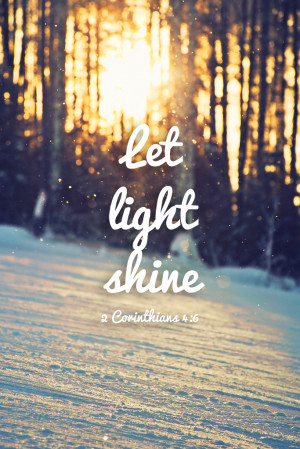 God, who said, “Let light shine out of darkness,” made his light ...