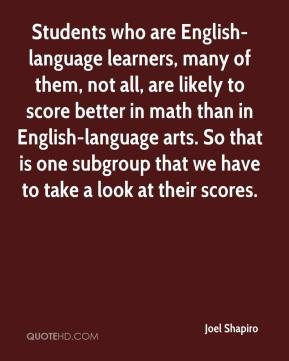 Students who are English language learners many of them not all are