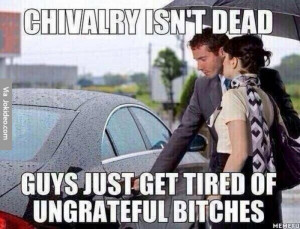chivalry isnt dead meme chivalry isn 39 t dead but