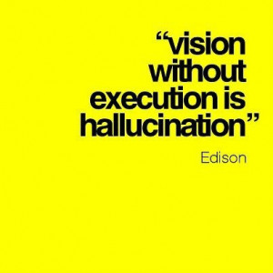 Vision without execution