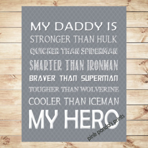My daddy is... sweet fun quote, hulk, spiderman, ironman, superman ...