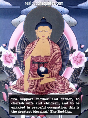 To support mother and father, to cherish wife and children, and to be ...