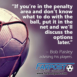 If you’re in the penalty area and don’t know what to do with the ...