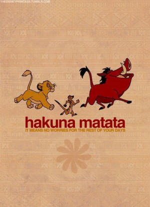 Lion King Hakuna Matata Quotes Quotes from the lion king