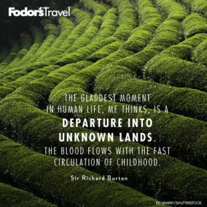Posted in Travel Tips Tagged: Fodor's , Quotes , Inspiration