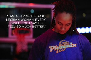 ... Brittney Griner came out just before she was drafted into the WNBA