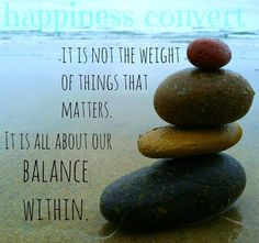 Balance within quote via www.Facebook.com/HappinessConvert