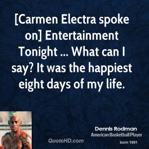 Carmen Electra spoke on] Entertainment Tonight ... What can I say? It ...