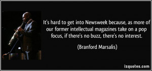 It's hard to get into Newsweek because, as more of our former ...