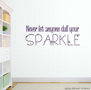 36 never let anyone dull your sparkle wall quote decal