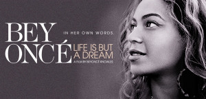 november 4 2013 news beyonce s new documentary life is but a dream to ...
