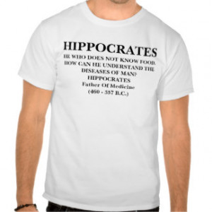 HIPPOCRATES QUOTE - SHIRT