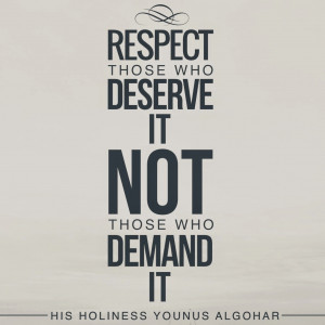 Quote of the Day: Respect Those Who...