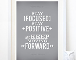 Stay Focused, Positive Typographic Quote, Keep Moving Forward, Gray or ...