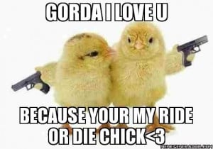 love my ride or die | gorda i love u because your my ride or die chick