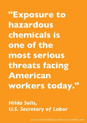 Hilda Solis quotation about the chemical threat to American workers ...