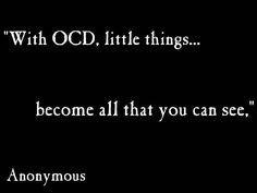 With OCD, it's the little things. More
