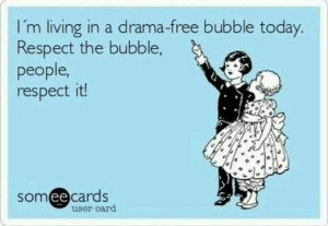 Respect my awesome bubble