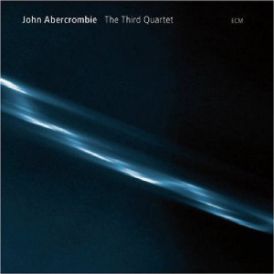 John Abercrombie The Third Quartet 2007