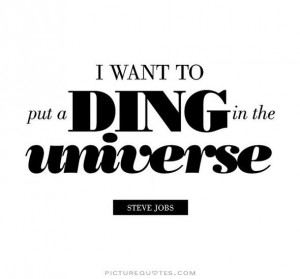 Steve Jobs Quote Ding Universe Famous Quotes Friendship