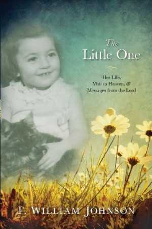 ... , Her Near Death Experience to Heaven, and Messages from the Lord