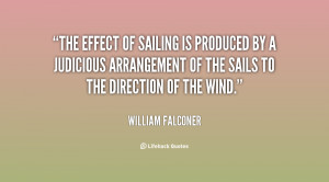 The effect of sailing is produced by a judicious arrangement of the ...