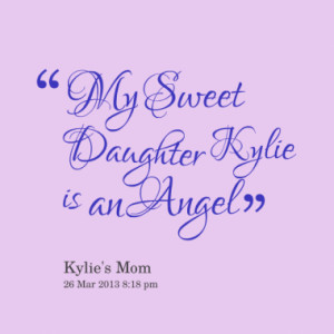 My Sweet Daughter Kylie is an Angel