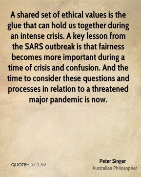 Peter Singer A shared set of ethical values is the glue that can