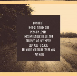 Ayn Rand, The world you deserve..