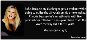 More Nancy Cartwright Quotes