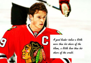 ... share of the blame. hockey quotes, jonathan toews, chicago blackhawks