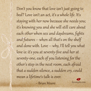 Don’t you know that love isn’t just going to bed?