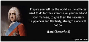 yourself for the world, as the athletes used to do for their exercise ...