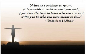 ... to Grow,It Is Possible to Achieve What You Wish ~ Inspirational Quote
