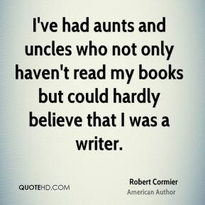 robert-cormier-author-ive-had-aunts-and-uncles-who-not-only-havent.jpg