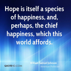 William Samuel Johnson Happiness Quotes