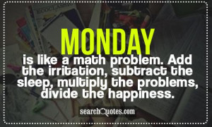 Short Funny Quotes Why Monday Far Quotess