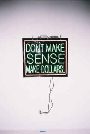 don't make sense make dollars neon light