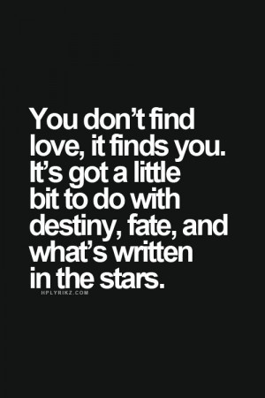 ... , Finding Your Soulmates Quotes, Teen Quotes, Destiny Quotes, Fate