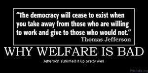 why-welfare-is-bad-jefferson-welfare-political-poster-1272241915.jpg